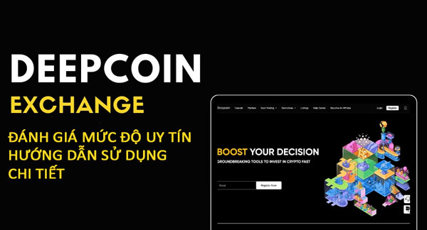Deepcoin là gì? Hướng dẫn sử dụng chi tiết